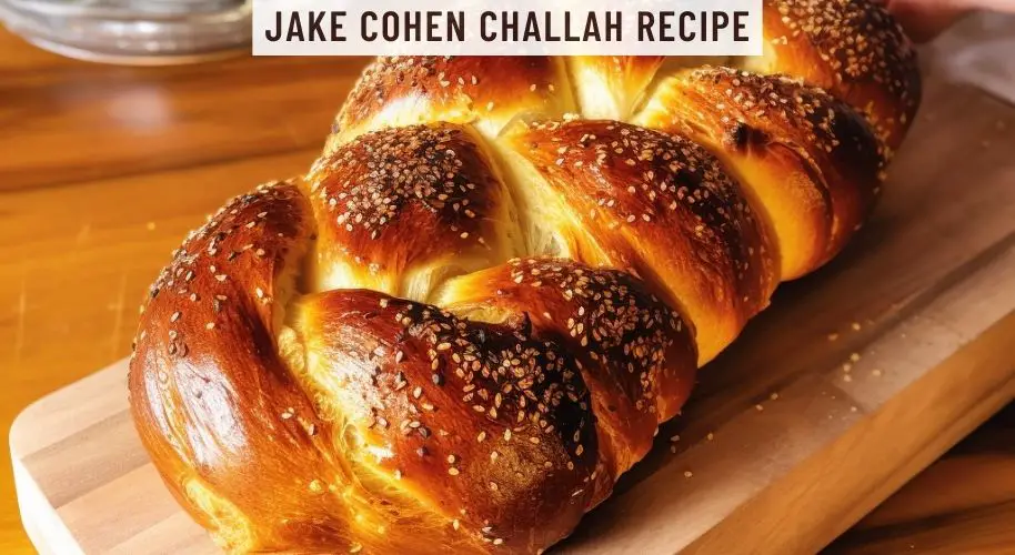 Jake Cohen Challah Recipe