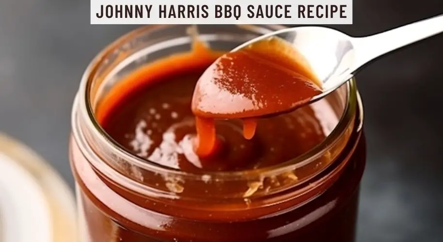 Johnny Harris BBQ Sauce Recipe