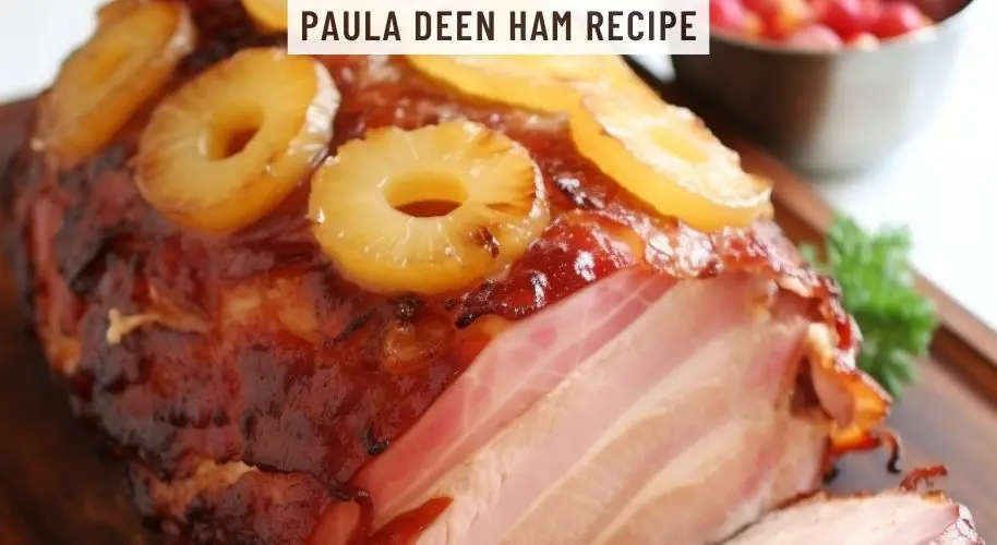 Paula Deen Ham Recipe