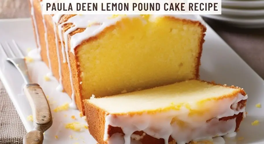 Paula Deen Lemon Pound Cake Recipe - Easy Kitchen Guide