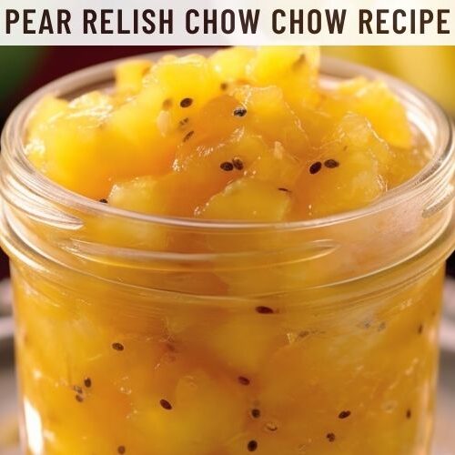 Pear Relish Chow Chow Recipe