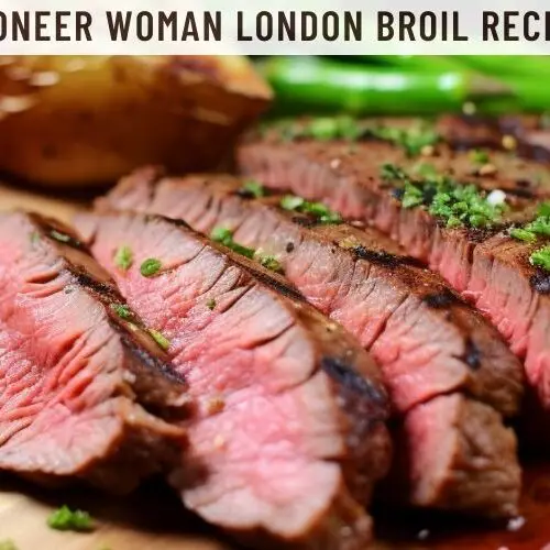 Pioneer Woman London Broil Recipe