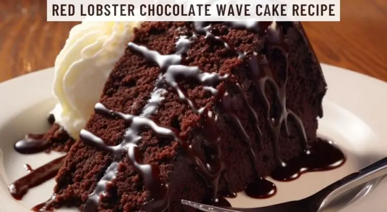 Red Lobster Chocolate Wave Cake Recipe