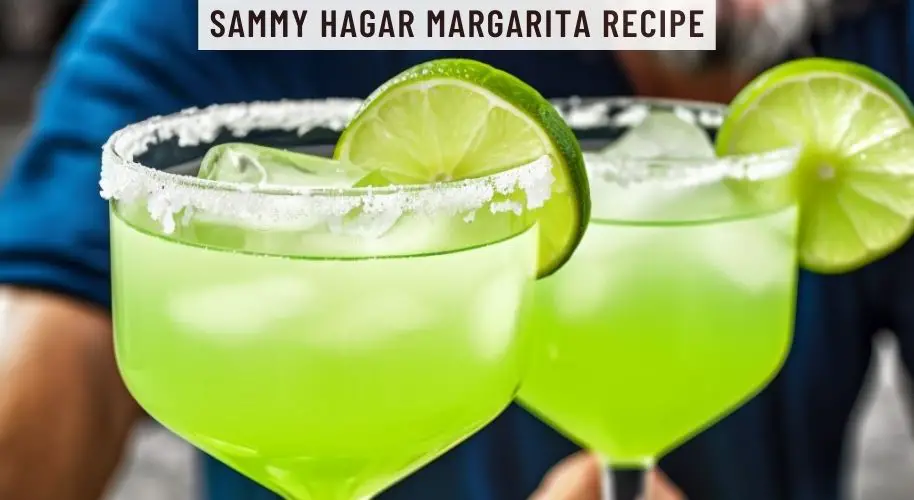 Sammy Hagar Margarita Recipe
