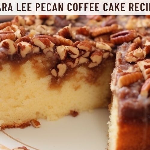 Sara Lee Pecan Coffee Cake Recipe