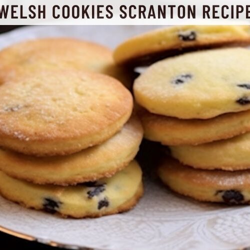 Welsh Cookies Scranton Recipe