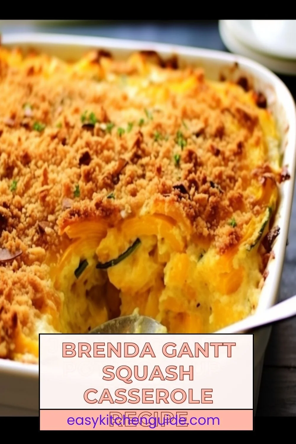 Brenda Gantt Squash Casserole Recipe