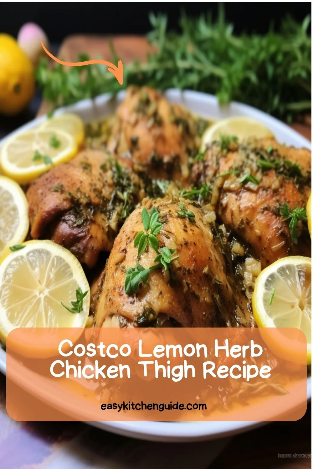 Costco Lemon Herb Chicken Thigh Recipe
