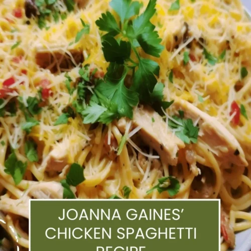 Joanna Gaines’ Chicken Spaghetti Recipe
