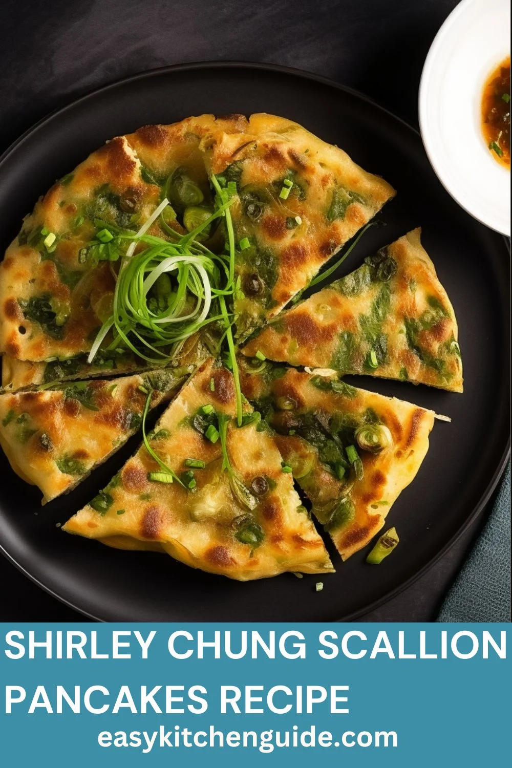 Shirley Chung Scallion Pancakes Recipe