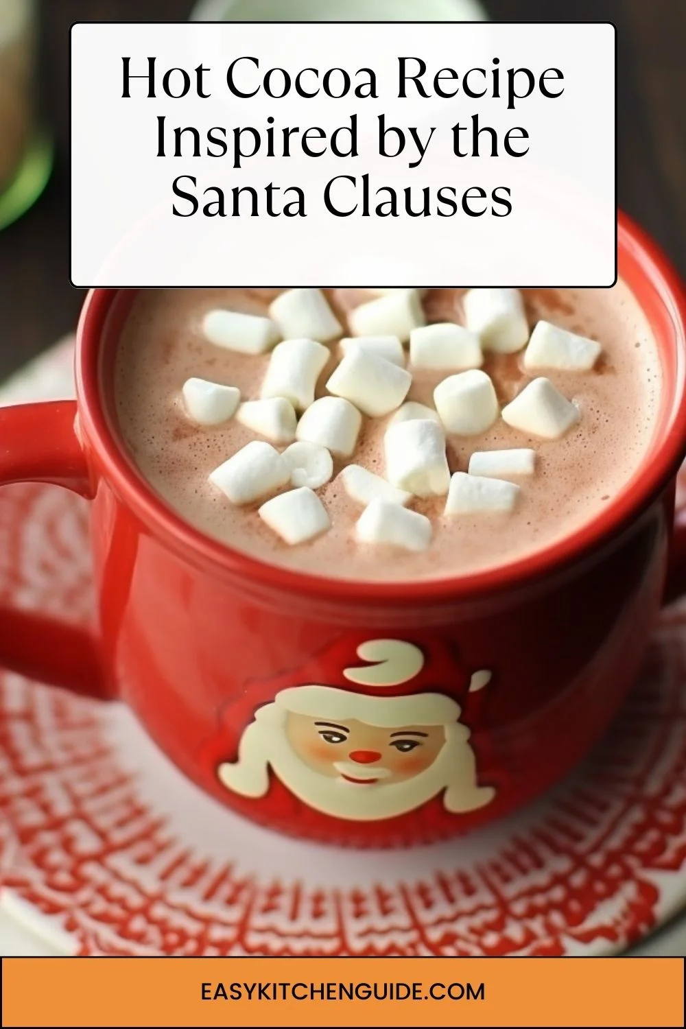 Hot Cocoa Recipe Inspired by the Santa Clauses