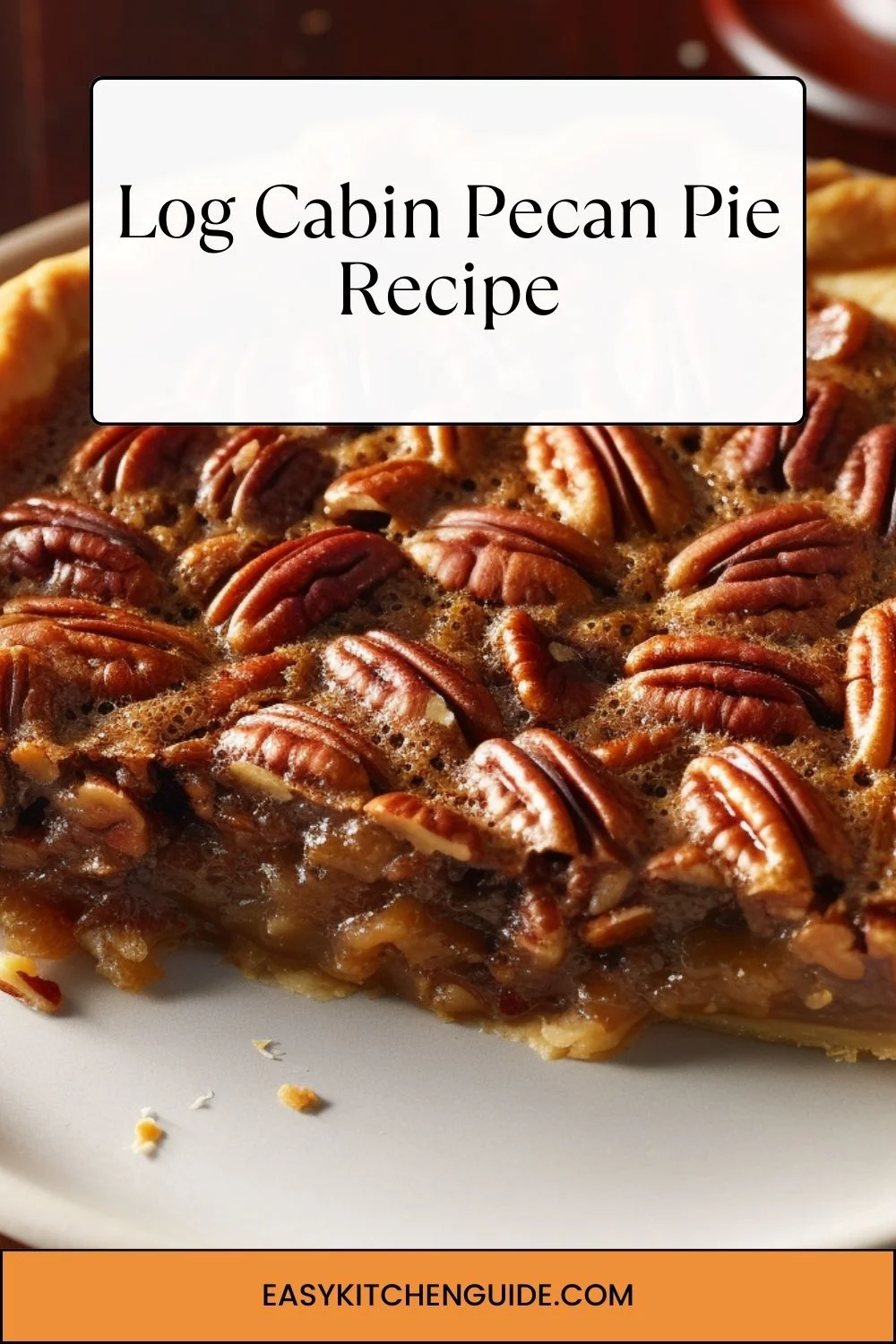 Log Cabin Pecan Pie Recipe