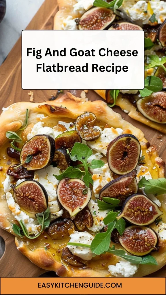 Fig And Goat Cheese Flatbread Recipe