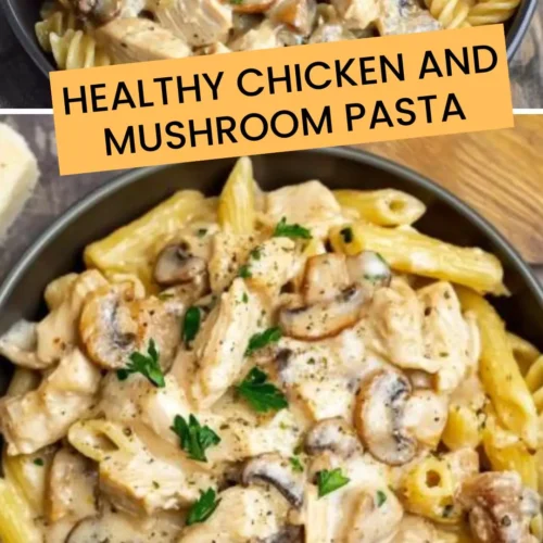 Best Healthy chicken and mushroom pasta