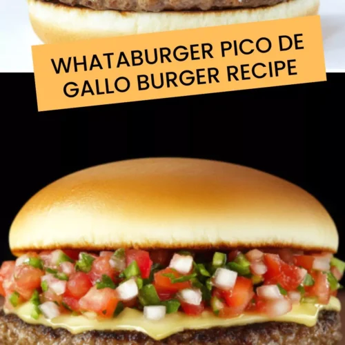 Best Whataburger Pico De Gallo Burger Recipe