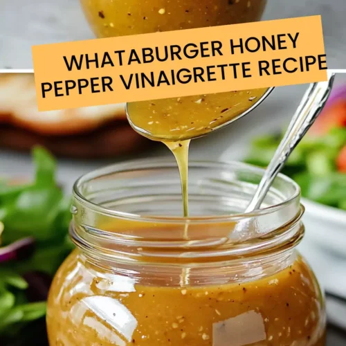 Best Whataburger Honey Pepper Vinaigrette Recipe